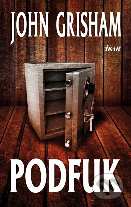 Kniha: Podfuk (John Grisham). Ikar, 2013 Kniha: Podfuk (John Grisham). Ikar, 2013