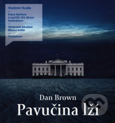 Audiokniha: Pavučina lží (Dan Brown). Tympanum, 2013 Audiokniha: Pavučina lží (Dan Brown). Tympanum, 2013