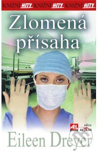 Kniha: Zlomená přísaha (Eileen Dreyer). Alpress, 2013 Kniha: Zlomená přísaha (Eileen Dreyer). Alpress, 2013