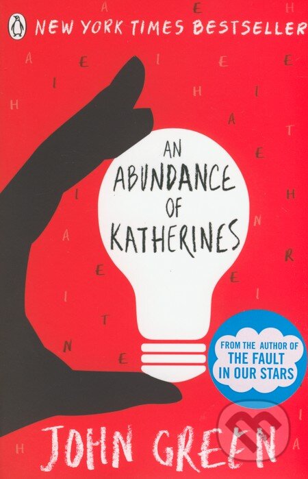 Kniha: An Abundance of Katherines (John Green). Penguin Books, 2012 Kniha: An Abundance of Katherines (John Green). Penguin Books, 2012