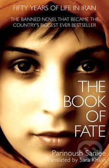 Kniha: The Book of Fate (Parinoush Saniee). Little, Brown, 2013 Kniha: The Book of Fate (Parinoush Saniee). Little, Brown, 2013
