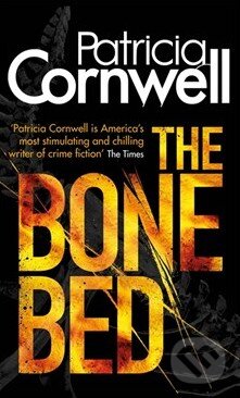 Kniha: The Bone Bed (Patricia Cornwell). Piatkus, 2013 Kniha: The Bone Bed (Patricia Cornwell). Piatkus, 2013