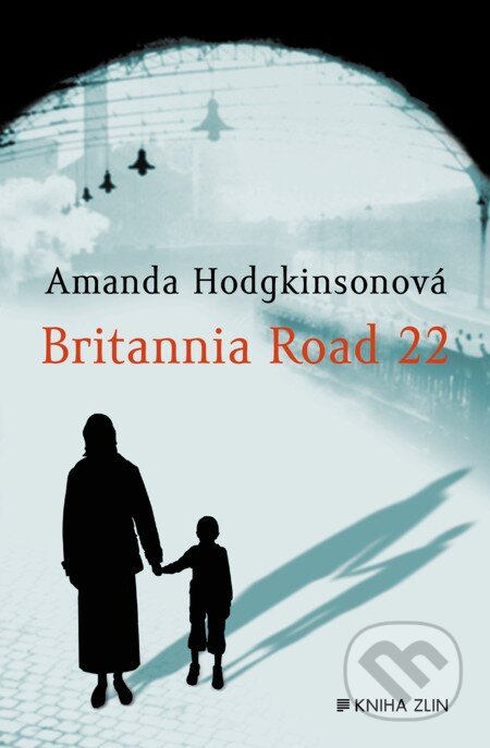 E-kniha: Britannia Road 22 (Amanda Hodkingson). Kniha Zlín, 2013 E-kniha: Britannia Road 22 (Amanda Hodkingson). Kniha Zlín, 2013