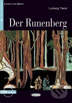 Kniha: Der Runenberg A2 + CD (Ludwig Tieck). Black Cat Kniha: Der Runenberg A2 + CD (Ludwig Tieck). Black Cat