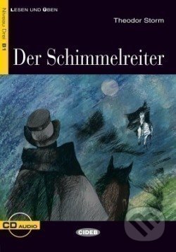 Kniha: Der Schimmelreiter B1 + CD (Theodor Storm). Black Cat, 2006 Kniha: Der Schimmelreiter B1 + CD (Theodor Storm). Black Cat, 2006