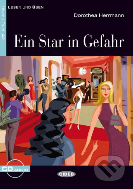 Kniha: Ein Star in Gefahr A2 + CD (Dorothea Herrmann). Black Cat, 2005 Kniha: Ein Star in Gefahr A2 + CD (Dorothea Herrmann). Black Cat, 2005