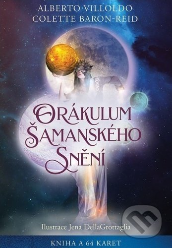 Kniha: Orákulum šamanského snění (Alberto Villoldo a Colette Baron-Reid). Synergie, 2022 Kniha: Orákulum šamanského snění (Alberto Villoldo a Colette Baron-Reid). Synergie, 2022
