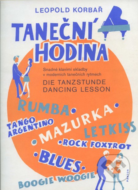 Kniha: Taneční hodina (Leopold Korbař). Schott Music Panton, 1989 Kniha: Taneční hodina (Leopold Korbař). Schott Music Panton, 1989