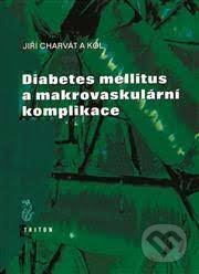 Kniha: Diabetes mellitus a makrovaskulární komplikace (Jiří Charvát a kolektiv). Triton, 2001 Kniha: Diabetes mellitus a makrovaskulární komplikace (Jiří Charvát a kolektiv). Triton, 2001