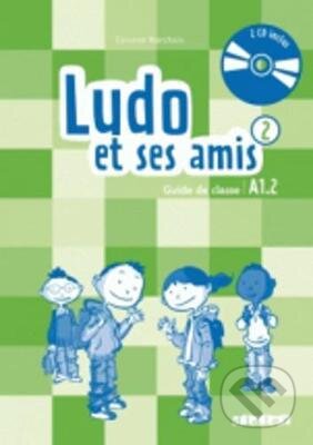 Kniha: Ludo et ses amis 2 A1 (Kerkmann Stéphanie a Marchois Corinne). Fraus, 2016 Kniha: Ludo et ses amis 2 A1 (Kerkmann Stéphanie a Marchois Corinne). Fraus, 2016