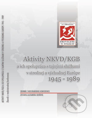 Kniha: Aktivity NKVD/KGB (Alexandra Grúňová). Ústav pamäti národa, 2008 Kniha: Aktivity NKVD/KGB (Alexandra Grúňová). Ústav pamäti národa, 2008