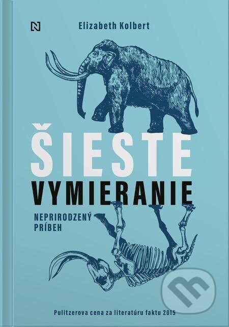 E-kniha: Šieste vymieranie (Elizabeth Kolbert). N Press, 2022 E-kniha: Šieste vymieranie (Elizabeth Kolbert). N Press, 2022