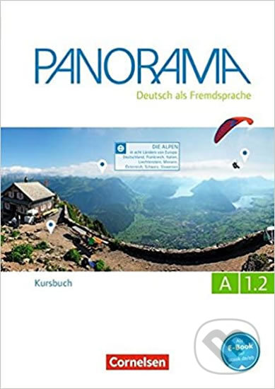 Kniha: Panorama A1.2: Teilband 2 Kursbuch (Andrea Finster). Cornelsen Verlag, 2015 Kniha: Panorama A1.2: Teilband 2 Kursbuch (Andrea Finster). Cornelsen Verlag, 2015