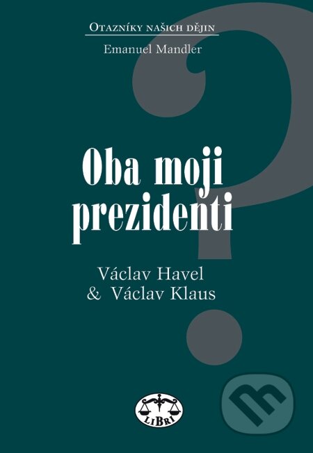 E-kniha: Oba moji prezidenti (Emanuel Mandler). Libri, 2004 E-kniha: Oba moji prezidenti (Emanuel Mandler). Libri, 2004