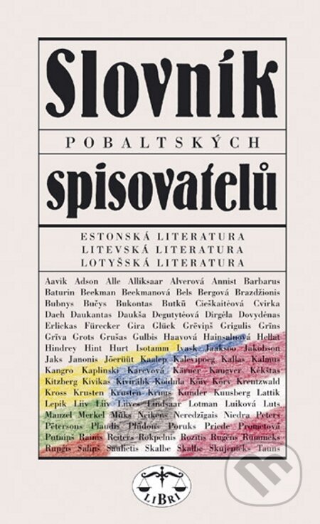 E-kniha: Slovník pobaltských spisovatelů (Pavel Štoll a kolektív). Libri, 2008 E-kniha: Slovník pobaltských spisovatelů (Pavel Štoll a kolektív). Libri, 2008