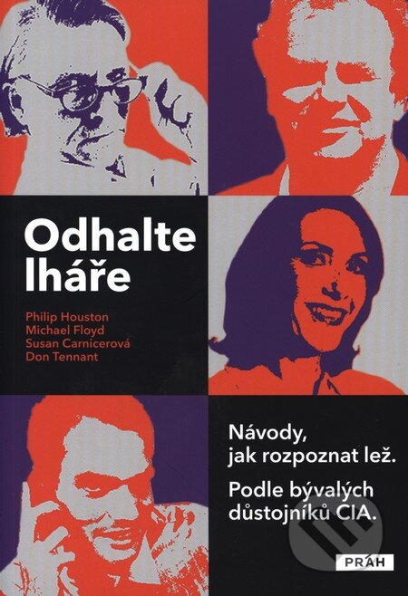 Kniha: Odhalte lháře (Michael Floyd, Philip Houston a Susan Carnicerová). Práh, 2013 Kniha: Odhalte lháře (Michael Floyd, Philip Houston a Susan Carnicerová). Práh, 2013