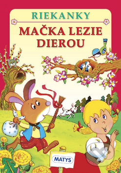 Kniha: Mačka lezie dierou (Adolf Dudek). Matys, 2013 Kniha: Mačka lezie dierou (Adolf Dudek). Matys, 2013