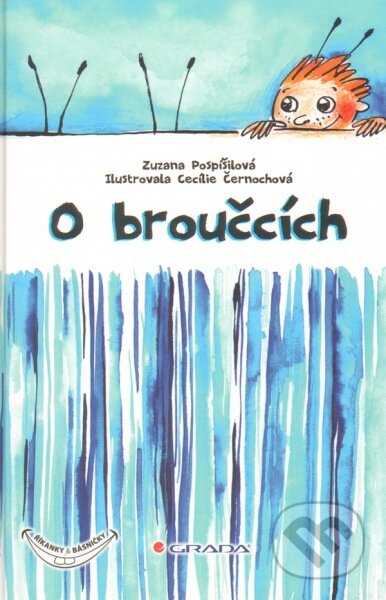 Kniha: O broučcích (Zuzana Pospíšilová). Grada, 2013 Kniha: O broučcích (Zuzana Pospíšilová). Grada, 2013