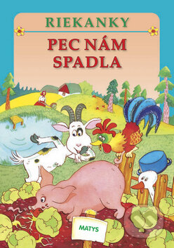 Kniha: Pec nám spadla (Adolf Dudek). Matys, 2013 Kniha: Pec nám spadla (Adolf Dudek). Matys, 2013