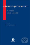 Kniha: Přehled judikatury ve věcech soudů a soudců (Sylva Šiškeová). Wolters Kluwer ČR, 2013 Kniha: Přehled judikatury ve věcech soudů a soudců (Sylva Šiškeová). Wolters Kluwer ČR, 2013
