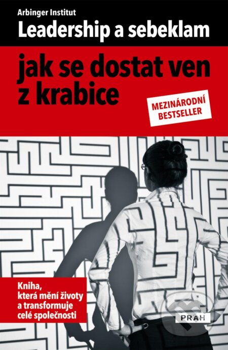 Kniha: Leadership a sebeklam - jak se dostat ven z krabice (Arbinger Institut). Práh, 2013 Kniha: Leadership a sebeklam - jak se dostat ven z krabice (Arbinger Institut). Práh, 2013