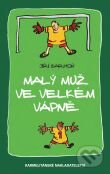 Kniha: Malý muž ve velkém vápně (Jiří Barhoň). Karmelitánské nakladatelství, 2012 Kniha: Malý muž ve velkém vápně (Jiří Barhoň). Karmelitánské nakladatelství, 2012