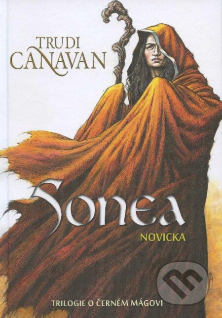 Kniha: Sonea: Novicka (Trudi Canavan). Zoner Press, 2013 Kniha: Sonea: Novicka (Trudi Canavan). Zoner Press, 2013