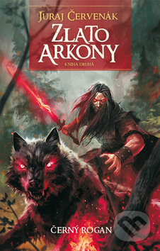 Kniha: Zlato Arkony (Juraj Červenák). Brokilon, 2013 Kniha: Zlato Arkony (Juraj Červenák). Brokilon, 2013