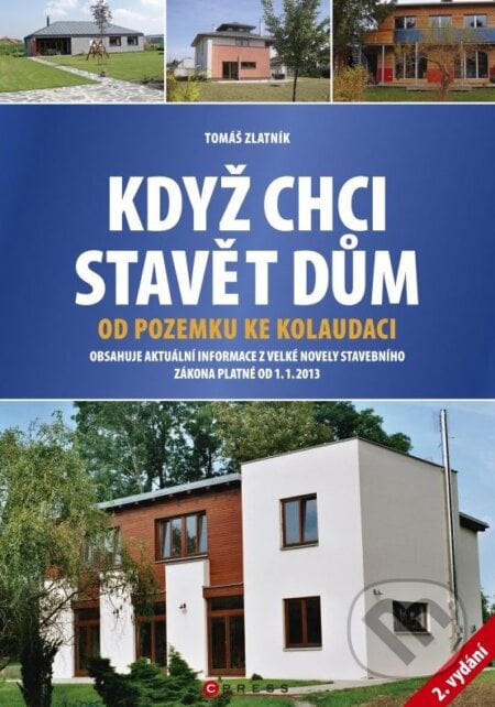 Když chci stavět dům - Tomáš Zlatník, CPRESS, 2013