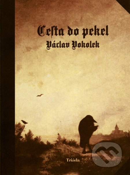 E-kniha: Cesta do pekel (Václav Vokolek). Triáda, 1999 E-kniha: Cesta do pekel (Václav Vokolek). Triáda, 1999