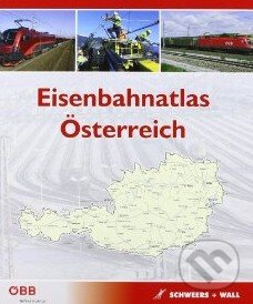 Kniha: Eisenbahnatlas Österreich (Schweers + Wall). Schweers + Wall, 2010 Kniha: Eisenbahnatlas Österreich (Schweers + Wall). Schweers + Wall, 2010