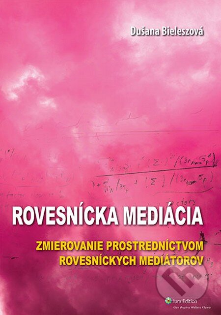 Kniha: Rovesnícka mediácia (Dušana Bieleszová). Wolters Kluwer (Iura Edition), 2013 Kniha: Rovesnícka mediácia (Dušana Bieleszová). Wolters Kluwer (Iura Edition), 2013