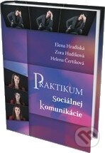 Kniha: Praktikum sociálnej komunikácie (Elena Hradiská, Helena Čertíková a Zora Hudíková). Eurokódex, 2013 Kniha: Praktikum sociálnej komunikácie (Elena Hradiská, Helena Čertíková a Zora Hudíková). Eurokódex, 2013