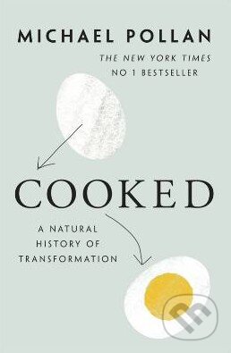 Kniha: Cooked (Michael Pollan). Allen Lane, 2013 Kniha: Cooked (Michael Pollan). Allen Lane, 2013