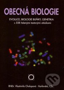 Kniha: Obecná biologie (Vlastimila Chalupová-Karlovská). Olomouc, 2011 Kniha: Obecná biologie (Vlastimila Chalupová-Karlovská). Olomouc, 2011