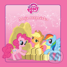 Kniha: My Little Pony (Egmont SK). Egmont SK, 2013 Kniha: My Little Pony (Egmont SK). Egmont SK, 2013