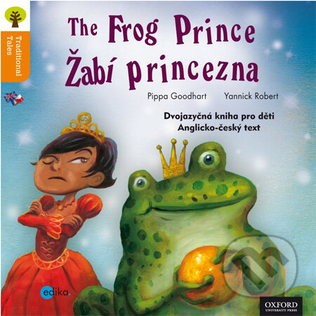 Kniha: The Frog Prince / Žabí princezna (Pippa Goodhart a Yannick Robert). Edika, 2013 Kniha: The Frog Prince / Žabí princezna (Pippa Goodhart a Yannick Robert). Edika, 2013