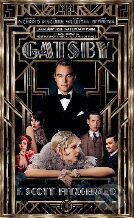 Kniha: Veľký Gatsby (Francis Scott Fitzgerald). Slovart, 2013 Kniha: Veľký Gatsby (Francis Scott Fitzgerald). Slovart, 2013