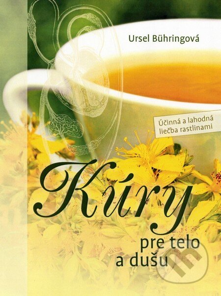 Kniha: Kúry pre telo a dušu (Ursel Bühringová). Fortuna Libri, 2013 Kniha: Kúry pre telo a dušu (Ursel Bühringová). Fortuna Libri, 2013