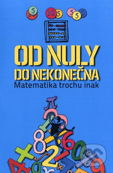 Kniha: Od nuly do nekonečna (Mike Goldsmith). Fortuna Libri, 2013 Kniha: Od nuly do nekonečna (Mike Goldsmith). Fortuna Libri, 2013