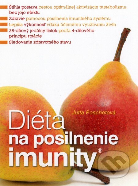 Kniha: Diéta na posilnenie imunity (Jutta Poschetová). Fortuna Libri, 2013 Kniha: Diéta na posilnenie imunity (Jutta Poschetová). Fortuna Libri, 2013