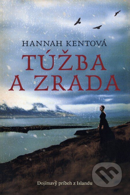 Kniha: Túžba a zrada (Hannah Kent), 2013 Kniha: Túžba a zrada (Hannah Kent), 2013
