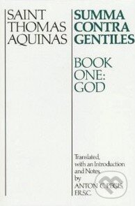 Kniha: Summa Contra Gentiles (Book One) (Thomas Aquinas). , 1991 Kniha: Summa Contra Gentiles (Book One) (Thomas Aquinas). , 1991