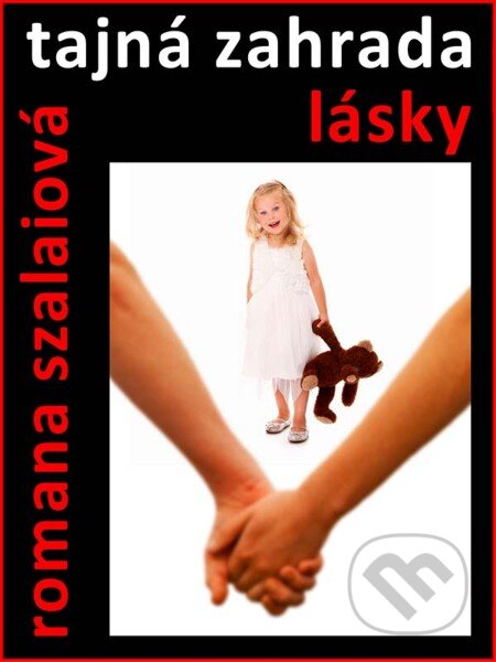 E-kniha: Tajná zahrada lásky (Romana Szalaiová). Nakladatelství Viking E-kniha: Tajná zahrada lásky (Romana Szalaiová). Nakladatelství Viking