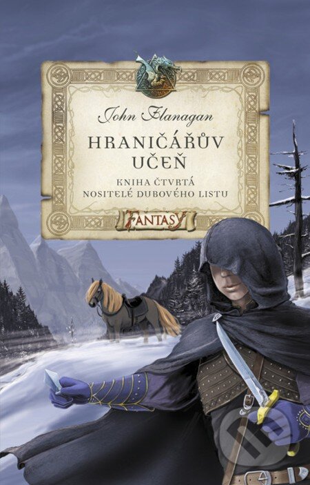 E-kniha: Hraničářův učeň (Kniha čtvrtá) (John Flanagan). Egmont ČR, 2009 E-kniha: Hraničářův učeň (Kniha čtvrtá) (John Flanagan). Egmont ČR, 2009