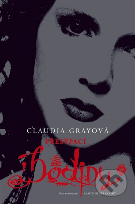 E-kniha: Přesýpací hodiny (Claudia Gray). Egmont ČR, 2010 E-kniha: Přesýpací hodiny (Claudia Gray). Egmont ČR, 2010