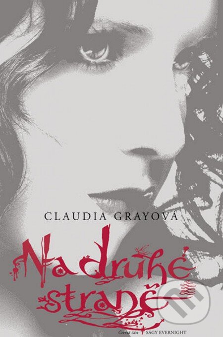 E-kniha: Na druhé straně (Claudia Gray a Gray Claudia). Egmont ČR, 2011 E-kniha: Na druhé straně (Claudia Gray a Gray Claudia). Egmont ČR, 2011