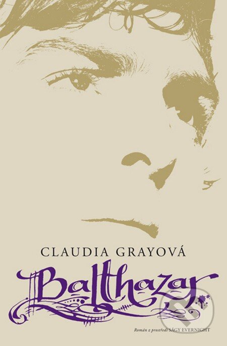 E-kniha: Balthazar (Claudia Gray). Egmont ČR, 2012 E-kniha: Balthazar (Claudia Gray). Egmont ČR, 2012