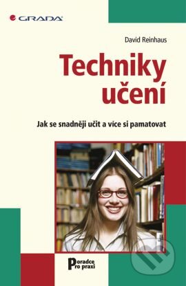 Kniha: Techniky učení (David Reinhaus). Grada, 2013 Kniha: Techniky učení (David Reinhaus). Grada, 2013