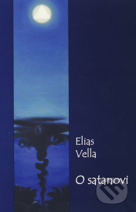 Kniha: O satanovi (Elias Vella). Per Immaculatam, 2008 Kniha: O satanovi (Elias Vella). Per Immaculatam, 2008